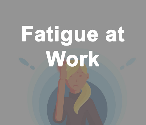 Fatigue At Work