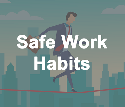 Safe Work Habits